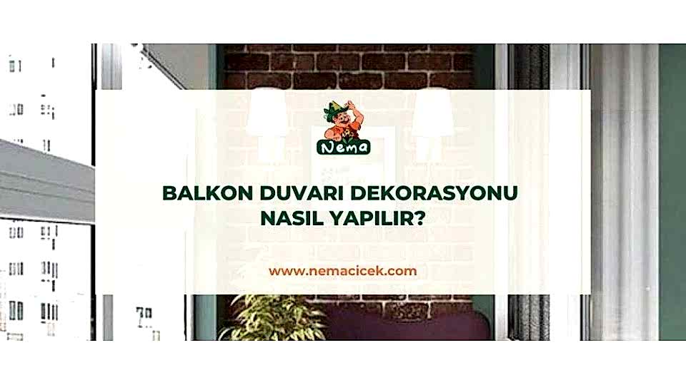 Balkon Duvarı Dekorasyonu Nasıl Yapılır?